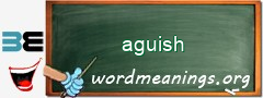 WordMeaning blackboard for aguish